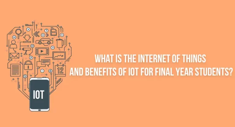 Advantages of IoT For Final Year Students